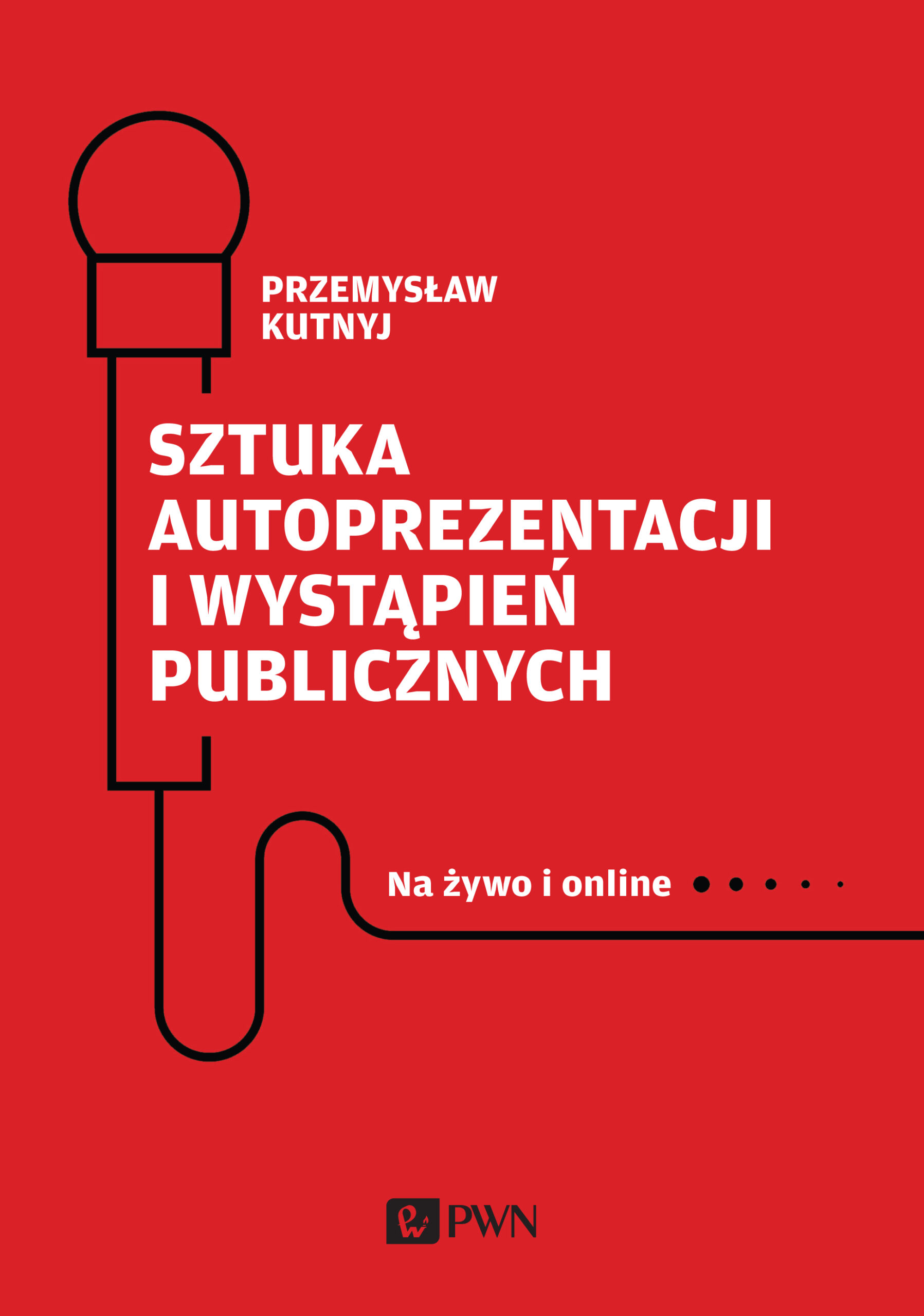 Książka - sztuka autoprezentacji i wystąpień publicznych Przemysław Kutnyj