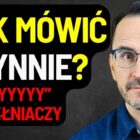 Jak mówić płynnie i bez jąkania?