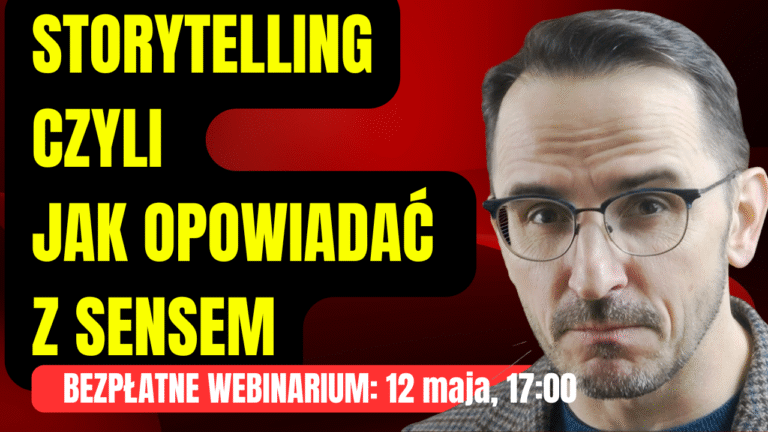 Webinarium - storrytelling czyli jak opowiadać z sensem